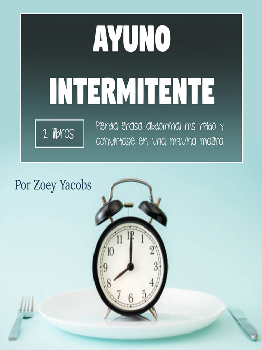 Title details for Ayuno intermitente by Zoey Jacobs - Available